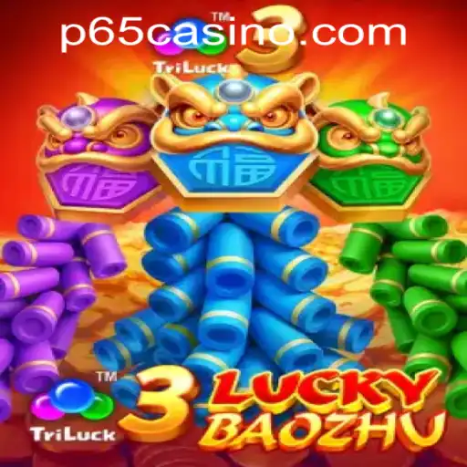Discover the Thrilling World of 3LuckyBaozhu at P65.COM CASINO