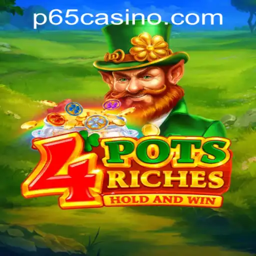 Exploring the Exciting World of 4PotsRiches at P65.COM CASINO
