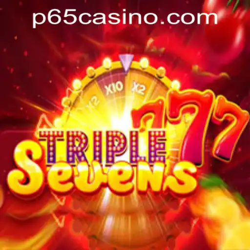 Discover the Excitement of 777TripleSeven at P65.COM CASINO