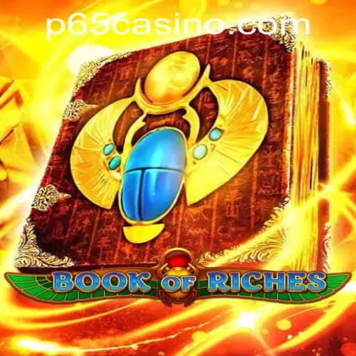 Discover the Thrills of Book of Riches at P65.COM CASINO