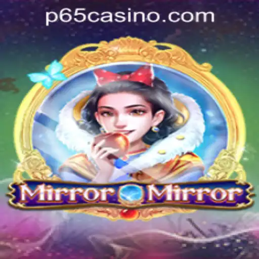 Exploring the Allure of MirrorMirror at P65.COM CASINO