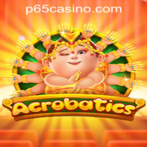 Exploring the Thrills of Acrobatics at P65.COM CASINO