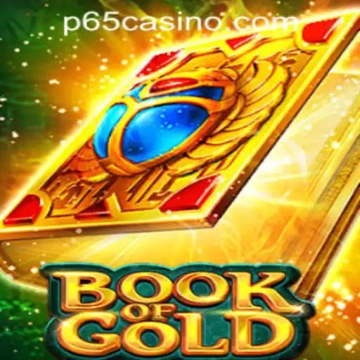 Discover the Adventure of Book of Gold at P65.COM CASINO