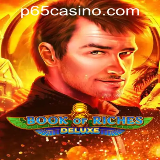 Exploring BookofRichesDeluxe: A New Digital Adventure at P65.COM CASINO