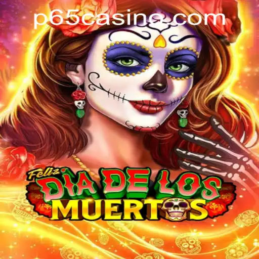 Discover the Excitement of FelizDiadelos at P65.COM CASINO