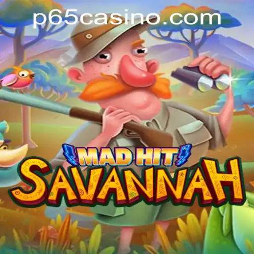 Experience the Thrill of MadHitSavannah at P65.COM CASINO