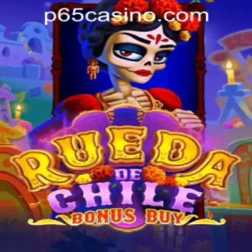 Discover the Thrilling World of RuedaDeChileBonusBuy at P65.COM CASINO