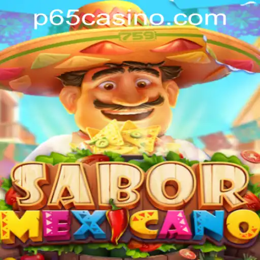 Discovering SaborMexicano: A Vibrant Casino Game at P65.COM CASINO
