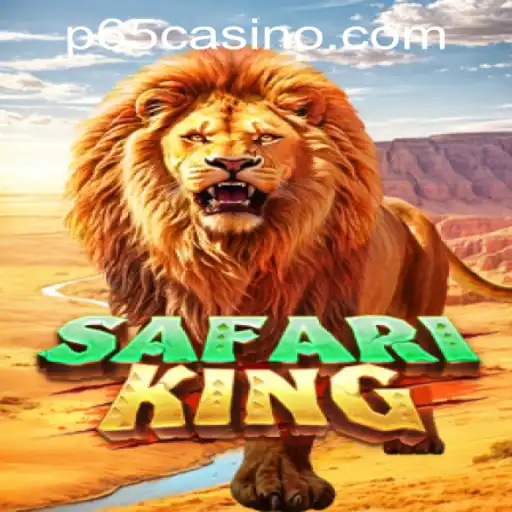 Unveiling SafariKing: The Adventure Awaits at P65.COM CASINO